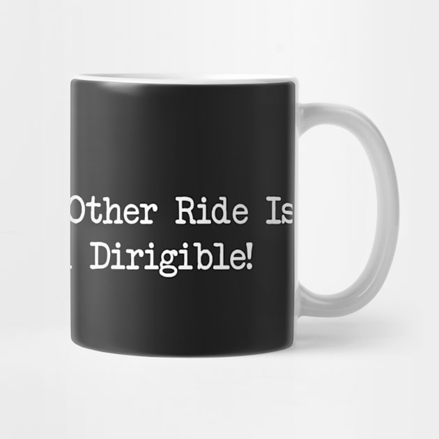 my other ride is a dirigible  (sticker and more) by B0red